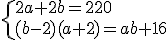3$ \{ 2a+2b=220 \\ (b-2)(a+2)=ab+16